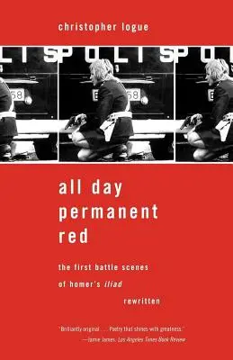 Celý deň permanentne červená: Prvé bojové scény Homérovej Iliady prepísané - All Day Permanent Red: The First Battle Scenes of Homer's Iliad Rewritten