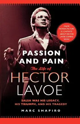 Vášeň a bolesť: život Hectora Lavoea - Passion and Pain: The Life of Hector Lavoe