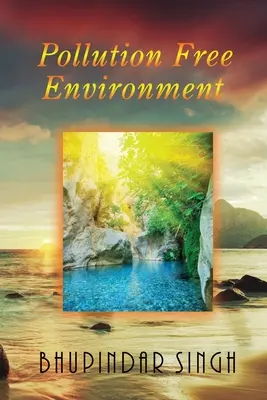 Životné prostredie bez znečistenia - Pollution Free Environment