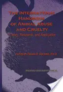 Medzinárodná príručka o týraní a krutom zaobchádzaní so zvieratami: teória, výskum a aplikácia - International Handbook of Animal Abuse and Cruelty: Theory, Research, and Application