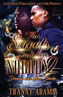 Ulice nikoho nemilujú 2: Dráma a dym zo zbraní - The Streets Don't Love Nobody 2: Drama and Gun Smoke