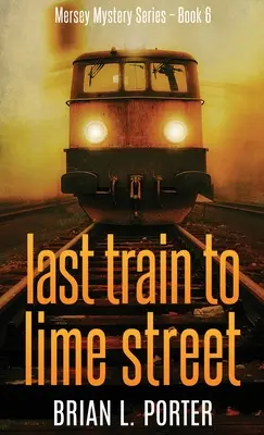 Posledný vlak na Lime Street - Last Train to Lime Street