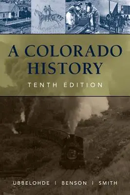 Dejiny Colorada, 10. vydanie - A Colorado History, 10th Edition