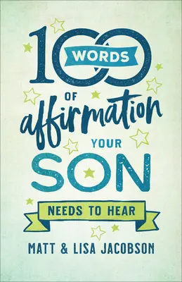 100 slov afirmácie, ktoré potrebuje počuť váš syn - 100 Words of Affirmation Your Son Needs to Hear