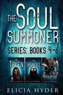 Séria Vyvolávač duší: Knihy 4-6 - The Soul Summoner Series: Books 4-6