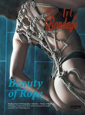 Jemné umenie bondáže: Krása lana - Fine Art of Bondage: Beauty of Rope
