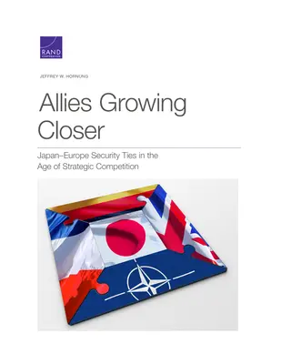 Stále bližší spojenci: Bezpečnostné väzby medzi Japonskom a Európou vo veku strategickej konkurencie - Allies Growing Closer: Japan-Europe Security Ties in the Age of Strategic Competition
