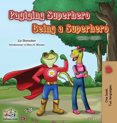 Being a Superhero (Tagalog English Bilingual Book for Kids) (Byť superhrdinom (Tagalogská anglická dvojjazyčná kniha pre deti): Filipínska detská kniha - Being a Superhero (Tagalog English Bilingual Book for Kids): Filipino children's book
