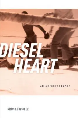Diesel Heart: Dráha: autobiografia - Diesel Heart: An Autobiography