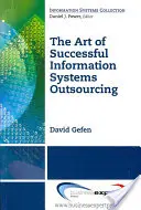 Umenie úspešného outsourcingu informačných systémov - The Art of Successful Information Systems Outsourcing