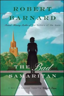 Zlý Samaritán: Napínavý román s Charliem Peaceom - Bad Samaritan: A Novel of Suspense Featuring Charlie Peace
