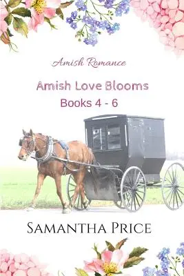 Amish Love Blooms Books 4- 6: Amish Romance