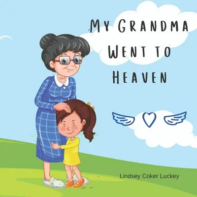 Moja stará mama odišla do neba - My Grandma Went to Heaven