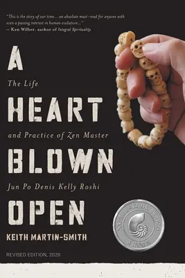Otvorené srdce: Život a prax džunpo Denisa Kellyho Róšiho (revidované vydanie, 2020) - A Heart Blown Open: The Life and Practice of Junpo Denis Kelly Roshi (revised, 2020)