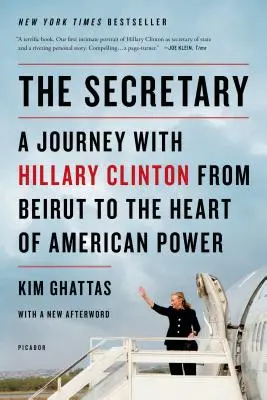 Sekretárka: Cesta s Hillary Clintonovou z Bejrútu do srdca americkej moci - The Secretary: A Journey with Hillary Clinton from Beirut to the Heart of American Power