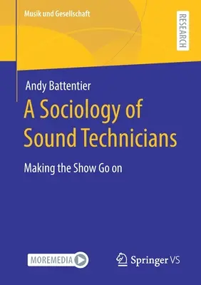 Sociológia zvukových technikov: Aby šou pokračovala ďalej - A Sociology of Sound Technicians: Making the Show Go on