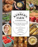 Kuchárska kniha z Kerberovej farmy: Kuchárka Kerberovej: celoročná sezónna vidiecka kuchyňa - The Kerber's Farm Cookbook: A Year's Worth of Seasonal Country Cooking