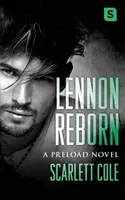 Lennon Reborn: Lennon: Parná, emotívna romanca pre rockové hviezdy - Lennon Reborn: A Steamy, Emotional Rockstar Romance