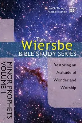 Menší proroci, I. zväzok: Obnovenie postoja úžasu a uctievania - Minor Prophets, Volume I: Restoring an Attitude of Wonder and Worship