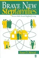 Odvážne nové nevlastné rodiny: Rozmanité cesty k nevlastnej rodine - Brave New Stepfamilies: Diverse Paths Toward Stepfamily Living