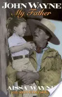John Wayne: Môj otec - John Wayne: My Father