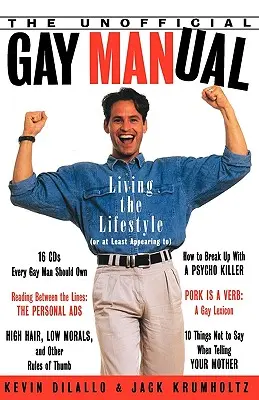 Neoficiálna príručka pre homosexuálov: Žiť životný štýl (alebo sa tak aspoň tváriť) - The Unofficial Gay Manual: Living the Lifestyle (or at Least Appearing To)