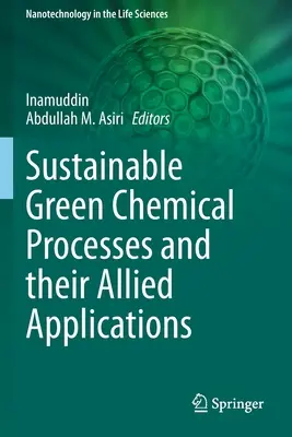 Udržateľné ekologické chemické procesy a ich príbuzné aplikácie - Sustainable Green Chemical Processes and Their Allied Applications