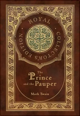Princ a žobrák (Kráľovské zberateľské vydanie) (tvrdá laminovaná väzba s obalom) - The Prince and the Pauper (Royal Collector's Edition) (Case Laminate Hardcover with Jacket)