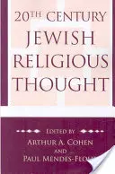 Židovské náboženské myslenie 20. storočia: Pôvodné eseje o kritických koncepciách, hnutiach a viere - 20th Century Jewish Religious Thought: Original Essays on Critical Concepts, Movements, and Beliefs
