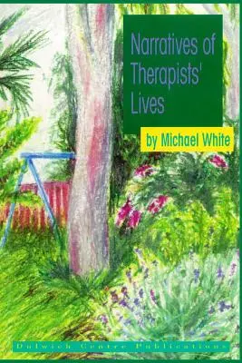 Rozprávania o živote terapeutov - Narratives of Therapists' Lives