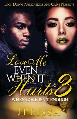 Miluj ma, aj keď to bolí 3: Keď láska nestačí - Love Me Even When It Hurts 3: When Love Isn't Enough