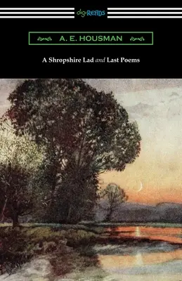 Chlapec zo Shropshire a posledné básne - A Shropshire Lad and Last Poems