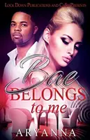 Bae patrí mne - Bae Belongs to Me
