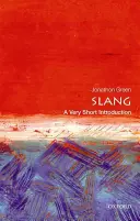 Slang: Veľmi stručný úvod - Slang: A Very Short Introduction