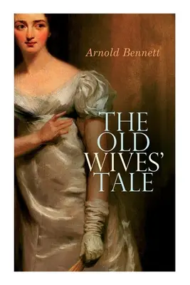 Príbeh starých žien - The Old Wives' Tale