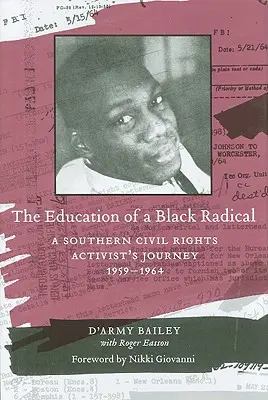 Výchova černošského radikála: Cesta južanského aktivistu za občianske práva, 1959-1964 - The Education of a Black Radical: A Southern Civil Rights Activist's Journey, 1959-1964