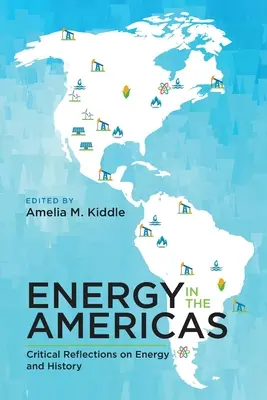 Energia v Amerike: Kritické úvahy o energii a dejinách - Energy in the Americas: Critical Reflections on Energy and History