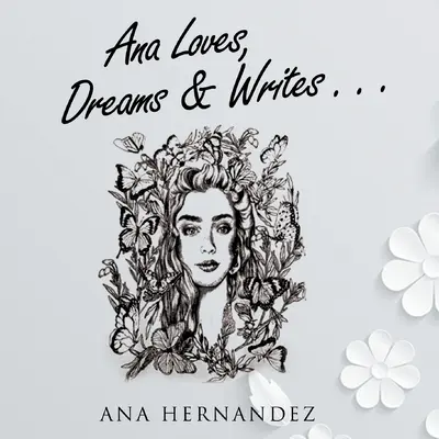 Ana miluje, sníva a píše - Ana Loves, Dreams and Writes