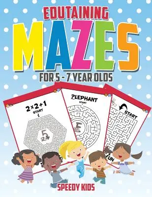 Náučné bludiská pre 5 - 7-ročné deti - Edutaining Mazes for 5 - 7 Year Olds