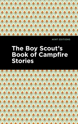 Skautská kniha príbehov k táboráku - The Boy Scout's Book of Campfire Stories