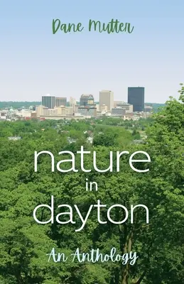 Príroda v Daytone: antológia - Nature in Dayton: An Anthology