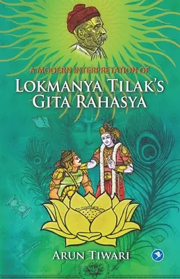 Moderná interpretácia Lokmanya Tilak's Gita Rahasya - A Modern Interpretation of Lokmanya Tilak's Gita Rahasya