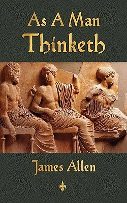 Ako človek myslí - As A Man Thinketh