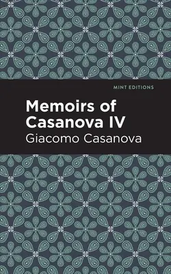 Casanovove memoáre IV. zväzok - Memoirs of Casanova Volume IV
