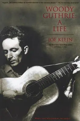 Woody Guthrie: A Life (Život) - Woody Guthrie: A Life
