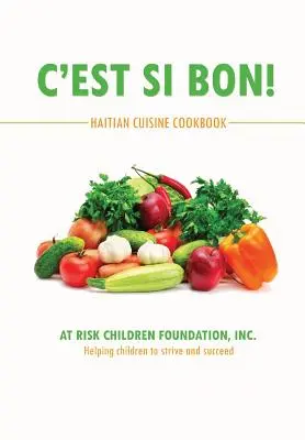 C'Est Si Bon!: Haitian Cuisine Cookbook (kuchárska kniha haitskej kuchyne) - C'Est Si Bon!: Haitian Cuisine Cookbook