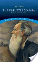 Kreutzerova sonáta a iné poviedky - The Kreutzer Sonata and Other Short Stories