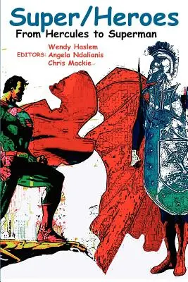 Super/hrdinovia: Od Herkula po Supermana - Super/Heroes: From Hercules to Superman