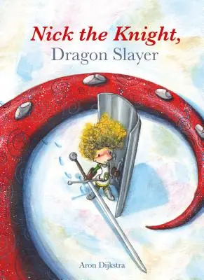 Rytier Nick, zabijak drakov - Nick the Knight, Dragon Slayer