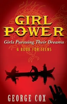 Girl Power Girls Pursuing Their Dreams kniha pre tínedžerov - Girl Power Girls Pursuing Their Dreams a Book for Teens